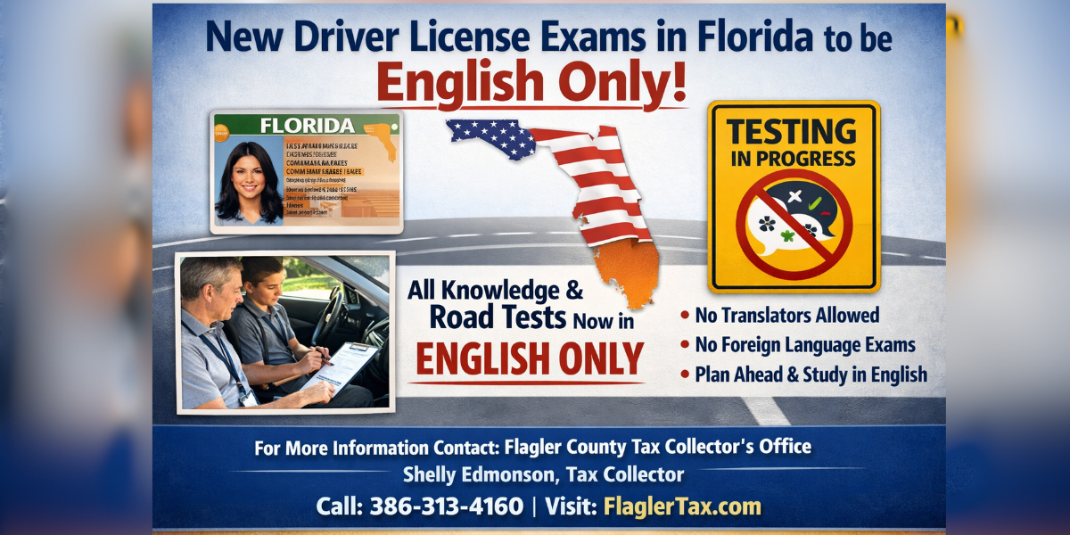 Florida driver license exams now English only announcement shared by Flagler County Tax Collector Shelly Edmonson for Palm Coast and Flagler County drivers