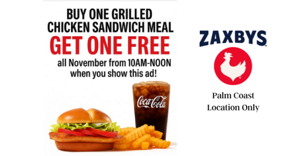 Buy One Grilled Chicken Sandwich Meal Get One Free 10am-12pm Only Anyday | Palm Coast Local Events