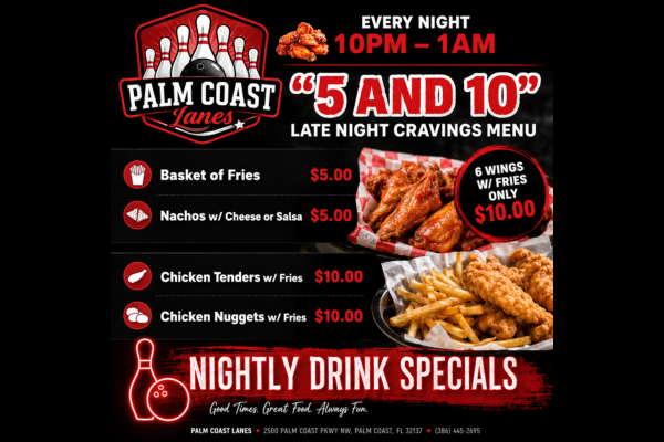 Late Night 5 and 10 Dollar Food Specials at Palm Coast Lanes