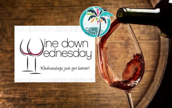 Wine Down Wednesday at Cork and Pint in European Village